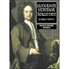 Huguenot Heritage: The History and Contribution of the Huguenots in Britain