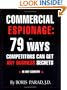 Commercial Espionage: 79 Ways Competitors Can Get Any Business Secrets
