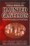 Field Guide to Haunted Graveyards