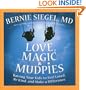 Love, Magic, and Mudpies: Raising Your Kids to Feel Loved, Be Kind, and Make a Difference