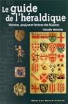 Le guide de l'h�raldique