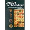 Le guide de l'h�raldique