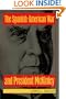The Spanish-American War and President McKinley