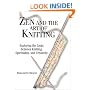 Zen And The Art Of Knitting: Exploring the Links Between Knitting, Spirituality, and Creativity