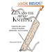Zen and the Art of Knitting