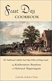Feast Day Cookbook; The Traditional Catholic Feast Day Dishes of Many Lands