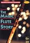 MOZART'S The Magic Flute Story: An Opera Fantasy
