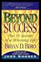 Beyond Success: The 15 Secrets of a Winning Life!