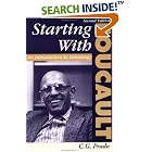 Starting With Foucault: An Introduction to Geneaology by C. G. Prado and C.G. Prado Queen's University