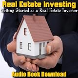Getting Started As a Real Estate Investor
