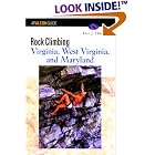 Rock Climbing Virginia, West Virginia, and Maryland by Eric J. Horst