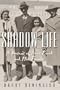 Shadow Life: A Portrait of Anne Frank and Her Family