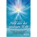 Hilfe aus der geistigen Welt: Spirituelles Wachstum und feinstoffliche Helfer aus der geistigen Welt: Aufgestiegene Meister, Schutzengel, ... Mit ... ... Mit Anleitungen und Meditationen