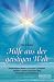 Hilfe aus der geistigen Welt: Spirituelles Wachstum und feinstoffliche Helfer aus der geistigen Welt: Aufgestiegene Meister, Schutzengel, ... Mit ... ... Mit Anleitungen und Meditationen