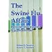 The Swine Flu Affair: Decision-making on a Slippery Disease