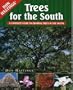 Trees for the South: A Complete Guide to Growing Trees in the South