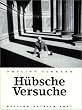 H�bsche Versuche