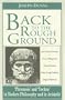 Back To the Rough Ground: "Phronesis" and "Techne" in Modern Philosophy and in Aristotle (REVISIONS)