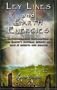 Ley Lines and Earth Energies: A Groundbreaking Exploration of the Earth's Natural Energy and How It Affects Our Health
