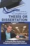 How to Write an Exceptional Thesis or Dissertation: A Step-By-Step Guide from Proposal to Successful Defense