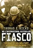 Fiasco: The American Military Adventure in Iraq