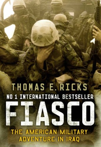 Fiasco: The American Military Adventure in Iraq