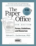 The Paper Office Second Edition: Forms, Guidelines, and Resources: The Tools to Make Your Psychotherapy Practice Work Ethically, Legally, and Profitably (Includes Disk)