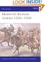 Medieval Russian Armies 1250 - 1500 (Men-At-Arms)