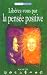 Liberez-vous par la pensee positive chez Livres sur le nom: 5192P6Y1QPL._SL75_