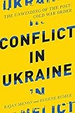 Conflict in Ukraine : the unwinding of the post-cold war order