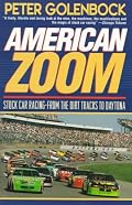American Zoom: Stock Car Racing-From the Dirt Tracks to Daytona