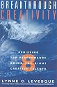 Breakthrough Creativity: Achieving Top Performance Using the Eight Creative Talents