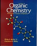 Organic Chemistry: A Brief Survey of Concepts and Applications