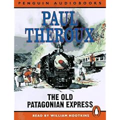 The Old Patagonian Express: By Train Through the Americas (Penguin audiobooks)