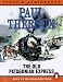 The Old Patagonian Express: By Train Through the Americas (Penguin audiobooks)