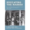  Educating the Masses: The Unfolding History of Black School Administrators in Arkansas, 1900-2000  by C. Calvin Smith and Linda Walls Jackson