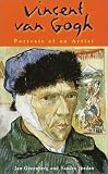 Vincent Van Gogh : Portrait Of An Artist