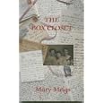 The Box Closet (Publisher: Univ. of Toronto Press, 10 St. Mary Street, Suite 700, Toronto, Canada M4Y2W)