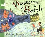 Mystery Bottle (Ezra Jack Keats New Illustrator Award)
