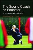The Sports Coach as Educator