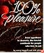 100% Pleasure: From Appetizers to Desserts, the Low-Fat Cookbook for People Who Love to Eat