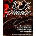 100% Pleasure: From Appetizers to Desserts, the Low-Fat Cookbook for People Who Love to Eat