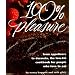 100% Pleasure: From Appetizers to Desserts, the Low-Fat Cookbook for People Who Love to Eat