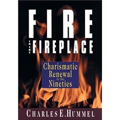 Fire in the Fireplace: Charismatic Renewal in the Nineties