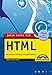 Jetzt lerne ich HTML . Der einfache Einstieg in die eigene Website