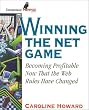 Winning the Net Game: Becoming Profitable Now That the Web Rules Have Changed Winning the Net Game: Becoming Profitable Now That the Web Rules Have Changed