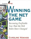 Winning the Net Game: Becoming Profitable Now That the Web Rules Have Changed