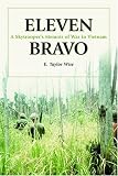 Eleven Bravo: A Skytrooper's Memoir of War in Vietnam