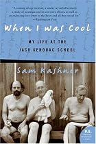 When I Was Cool: My Life at the Jack Kerouac School (P.S.)