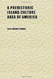 A Prehistoric Island Culture Area of America